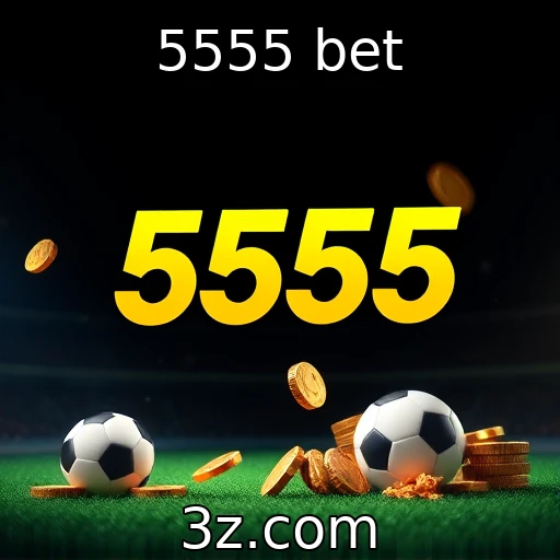5555 bet